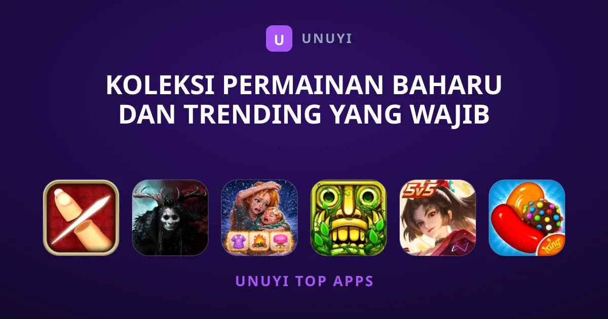 Koleksi Permainan Baharu Dan Trending Yang Wajib Dicuba